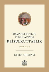Osmanlı Devlet Teşkilatında Reisülküttablık - Timaş Akademi