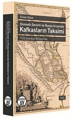 Osmanlı Devleti ve Rusya Arasında Kafkasların Taksimi - 1