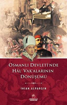 Osmanlı Devleti`nde Hal` Vak`alarının Dönüşümü - 1