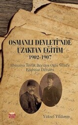 Osmanlı Devleti`nde Uzaktan Eğitim 1902-1907 - 1