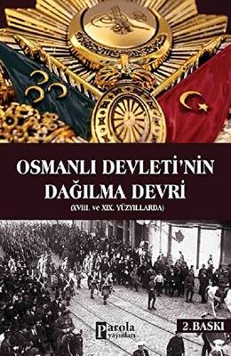 Osmanlı Devletinin Dağılma Devri - 1