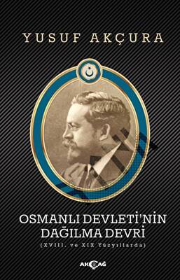 Osmanlı Devleti’nin Dağılma Devri - 1