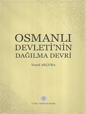Osmanlı Devletinin Dağılma Devri - 1