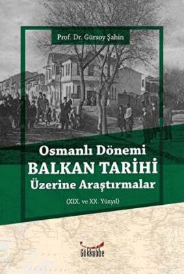 Osmanlı Dönemi Balkan Tarihi Üzerine Araştırmalar - 1