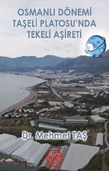 Osmanlı Dönemi Taşeli Platosu’nda Tekeli Aşireti - 1