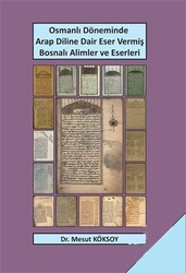 Osmanlı Döneminde Arap Diline Dair Eser Vermiş Bosnalı Alimler ve Eserleri - 1