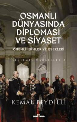 Osmanlı Dünyasında Diplomasi ve Siyaset - 1