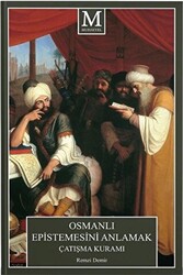 Osmanlı Epistemesini Anlamak Çatışma Kuramı - 1