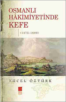 Osmanlı Hakimiyetinde Kefe 1475-1600 - 1