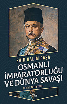Osmanlı İmparatorluğu ve Dünya Savaşı - 1