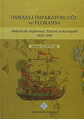 Osmanlı İmparatorluğu ve Floransa - 1