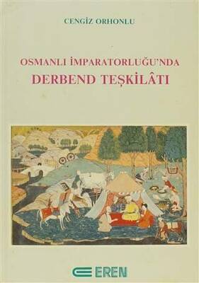 Osmanlı İmparatorluğu’nda Derbend Teşkilatı - 1