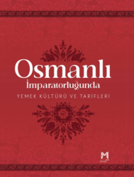 Osmanlı İmparatorluğunda Yemek Kültürü ve Tarifleri Resimli Kuşe Kağıt - Memento Mori