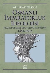Osmanlı İmparatorluk İdeolojisi - 1