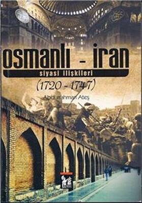 Osmanlı - İran Siyasi İlişkileri - 1