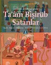 Osmanlı İstanbul’unda Ta’am Bişirüb Satanlar - 1