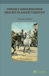 Osmanlı Jandarmasının Mesleki ve Askeri Terbiyesi - 1