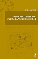 Osmanlı Kıbrısı`nda Müslim - Gayrimüslim İlişkileri - 1