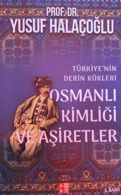 Osmanlı Kimliği ve Aşiretler - 1