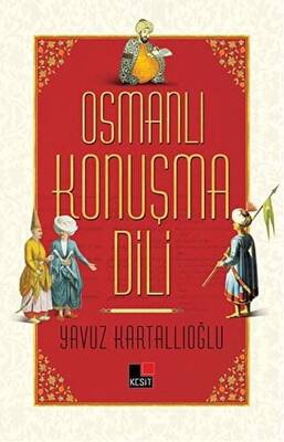 Osmanlı Konuşma Dili - 1
