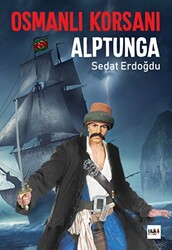 Osmanlı Korsanı Alptunga - 1
