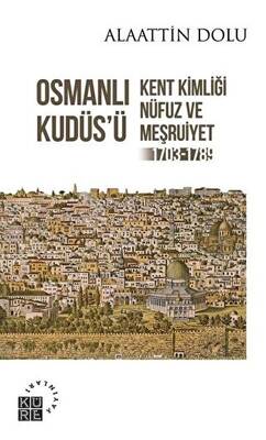 Osmanlı Kudüs’ü - 1