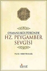 Osmanlı Kültüründe Hz. Peygamber Sevgisi - 1