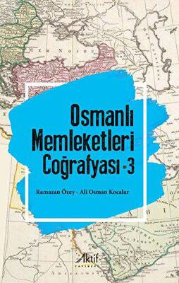Osmanlı Memleketleri Coğrafyası - 3 - 1