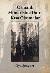 Osmanlı Mimarisine Dair Kısa Okumalar - 1
