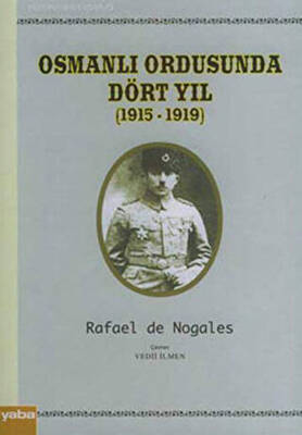 Osmanlı Ordusunda Dört Yıl 1915 - 1919 - 1