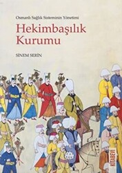 Osmanlı Sağlık Sisteminin Yönetimi - Hekimbaşılık Kurumu - 1