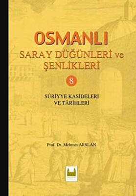 Osmanlı Saray Düğünleri ve Şenlikleri 8 - 1