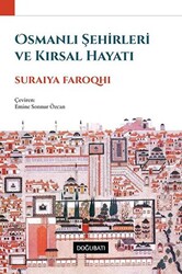 Osmanlı Şehirleri ve Kırsal Hayatı - 1