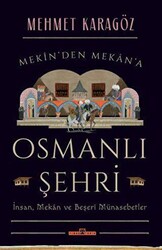Osmanlı Şehri - İnsan, Mekan ve Beşerî Münasebetler - 1