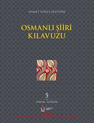 Osmanlı Şiiri Kılavuzu 5. Cilt - 1