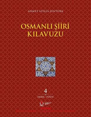 Osmanlı Şiiri Kılavuzu 4. Cilt Ebabil - Füsun - 1