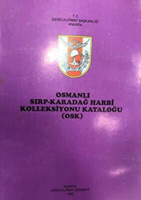 Osmanlı Sırp - Karadağ Harbi Kolleksiyonu Kataloğu OSK - 1