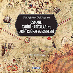 Osmanlı Tarihi Haritaları ve Tarihi Coğrafya Eserleri - 1