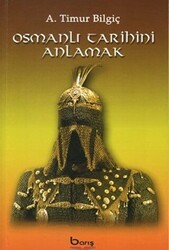 Osmanlı Tarihini Anlamak - 1