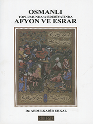 Osmanlı Toplumunda Afyon ve Esrar - 1