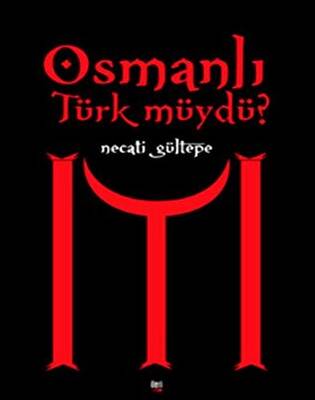 Osmanlı Türk Müydü? - 1