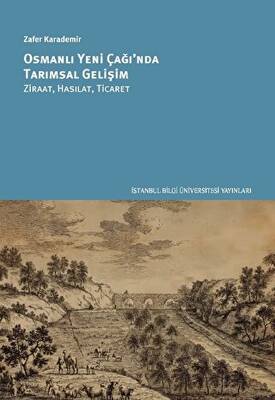 Osmanlı Yeni Çağı`nda Tarımsal Gelişim - 1