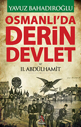 Osmanlı`da Derin Devlet ve 2. Abdülhamit - 1