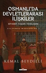 Osmanlı`da Devletlerarası İlişkiler ve Siyaset Yaşam Yenileşme - 1