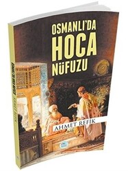 Osmanlı`da Hoca Nüfuzu - 1