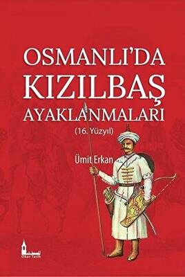 Osmanlı`da Kızılbaş Ayaklanmaları - 1