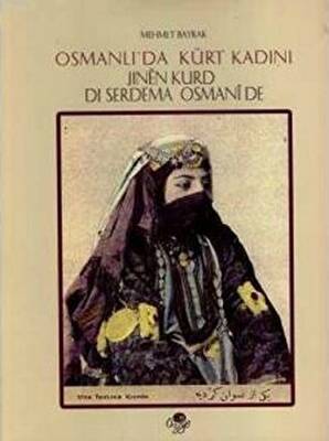 Osmanlı’da Kürt Kadını - Jınen Kurd di Serdema Osmanide - 1