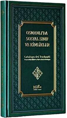 Osmanlı’da Sosyal Sınıf Ve Kimlikler - 1