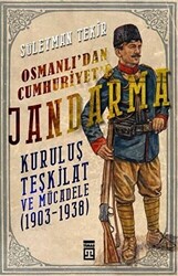 Osmanlı`dan Cumhuriyet`e Jandarma - 1