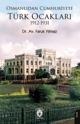 Osmanlıdan Cumhuriyete Türk Ocakları 1912-1931 - Dorlion Yayınları